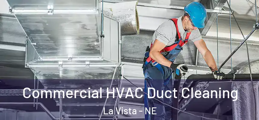  Commercial HVAC Duct Cleaning La Vista - NE